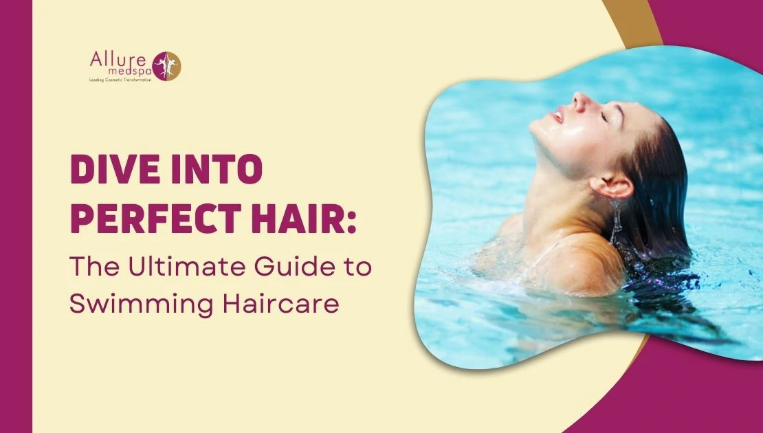 Dive into Perfect Hair The Ultimate Guide to Swimming Haircare